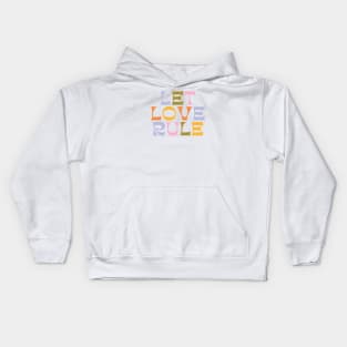 Let Love Rule Kids Hoodie